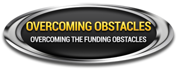 Overcoming Obstacles - Overcoming the funding obstacles.